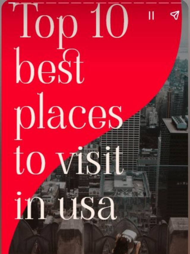 Top 10 best places to visit in usa and wonderful places to travel in us (Copy)