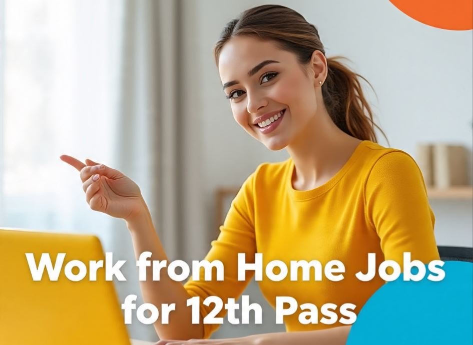 Work from Home Jobs for 12th Pass