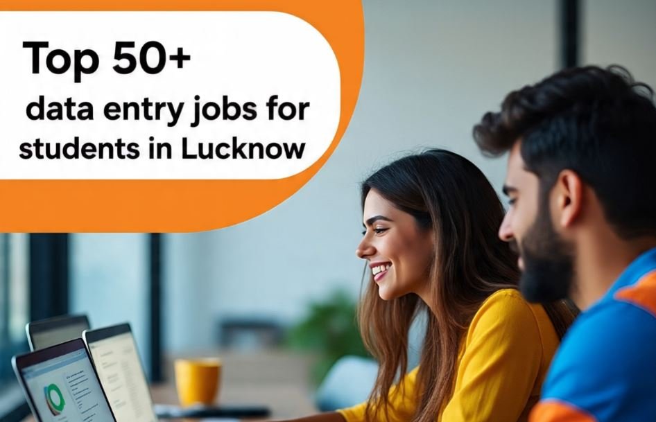 Data Entry Operator Jobs in Lucknow