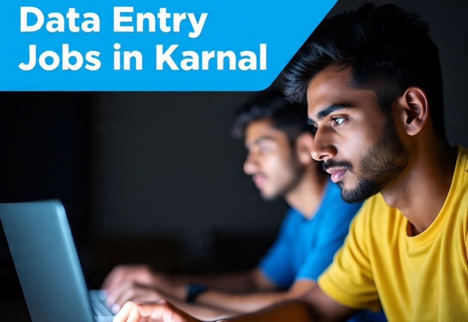 Data Entry Jobs in Karnal