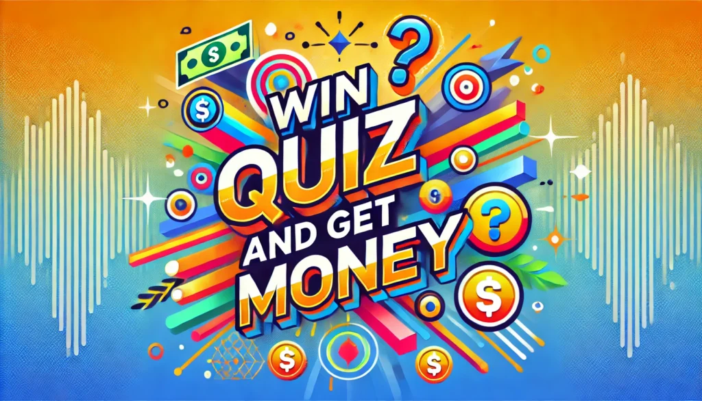 Win Quiz and Get Money