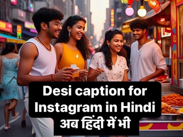 desi captions for instagram