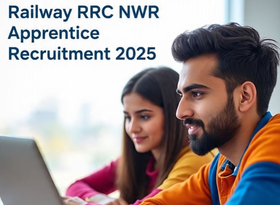 Railway RRC NWR Apprentice Recruitment 2025