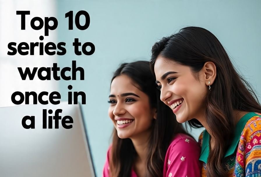 Top 10 series to watch