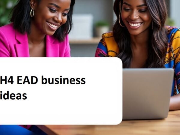 h4 EAD business ideas
